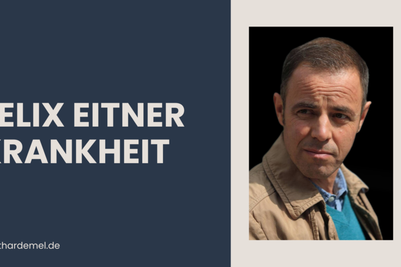 Felix Eitner Krankheit: Gesundheitszustand, Karriere und Privatleben des beliebten Schauspielers