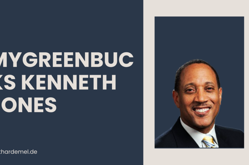 mygreenbucks kenneth jones: Der umfassende Leitfaden zu Finanzen, Strategie und digitalem Wachstum