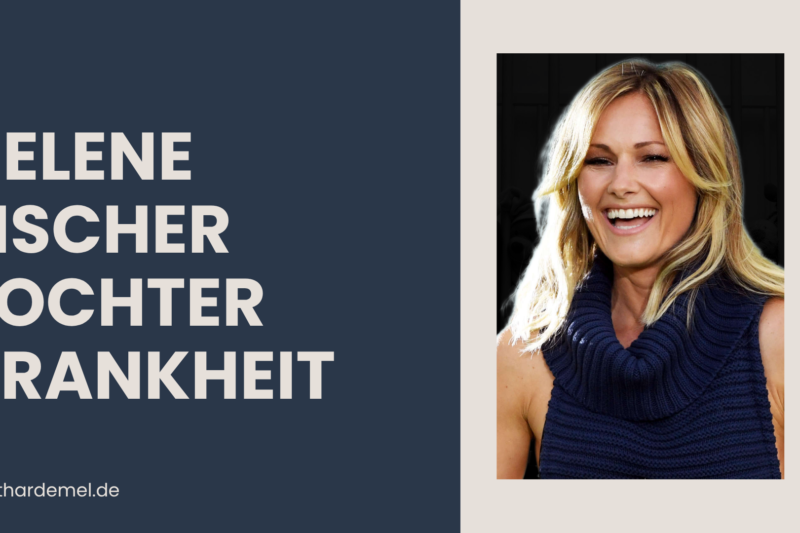 helene fischer tochter krankheit: Fakten, Gerüchte und die Wahrheit hinter den Schlagzeilen